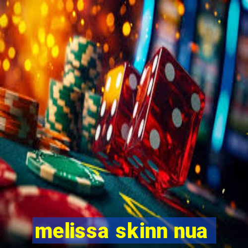 melissa skinn nua